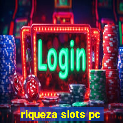 riqueza slots pc